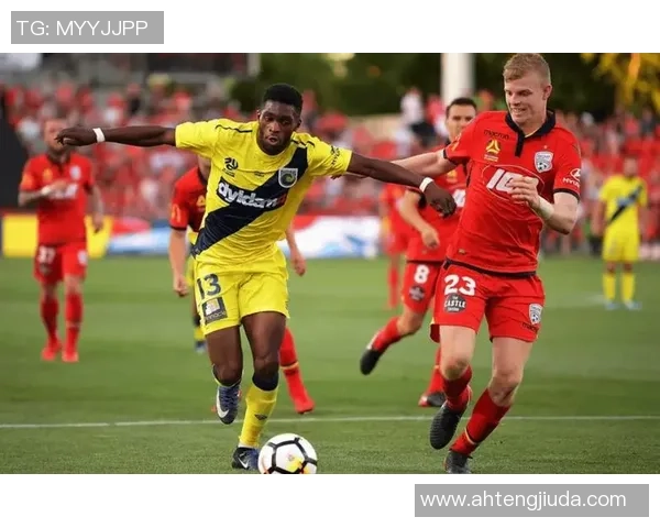 阿德莱德联与中央海岸水直播精彩对决全程回顾与分析